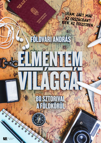 Földvári András: Elmentem világgá! Ez az én világom borító képe